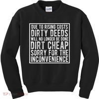 Dirty Deeds Will No Longer Be Done Dirt Cheap Kids Sweatshirt thumb 0
