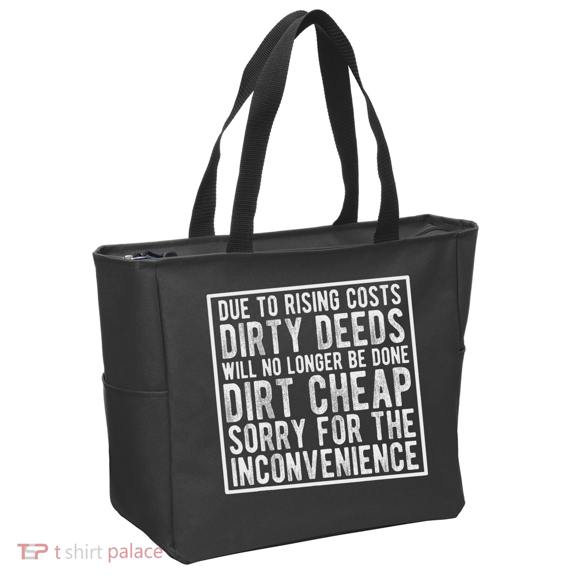Dirty Deeds Will No Longer Be Done Dirt Cheap Tote Bag