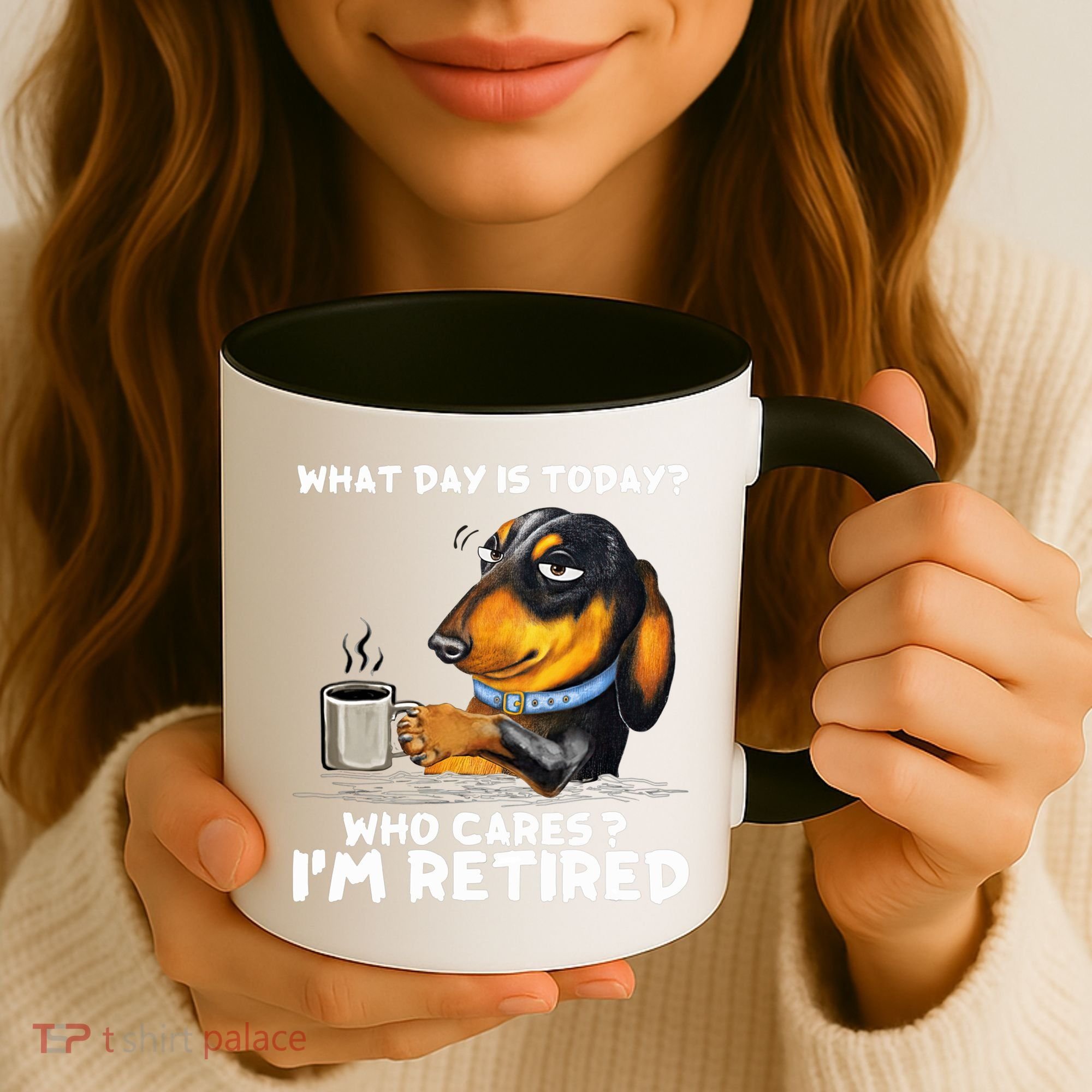 Dachshudn Dog What Day Is Today Who Care I‘m Retired Gift Coffee Mug