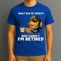 Dachshudn Dog What Day Is Today Who Care I‘m Retired Gift T-Shirt thumb 3
