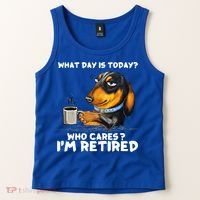Dachshudn Dog What Day Is Today Who Care I‘m Retired Gift Tank Top thumb 2