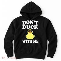 Don't Duck With Me Funny Rubber Duck Ducks Gift Hoodie thumb 0