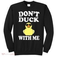 Don't Duck With Me Funny Rubber Duck Ducks Gift Sweatshirt thumb 0
