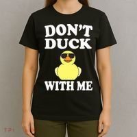 Don't Duck With Me Funny Rubber Duck Ducks Gift T-Shirt thumb 4