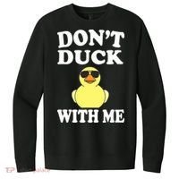Don't Duck With Me Funny Rubber Duck Ducks Gift V.I.T. Fleece Crew Sweatshirt thumb 0