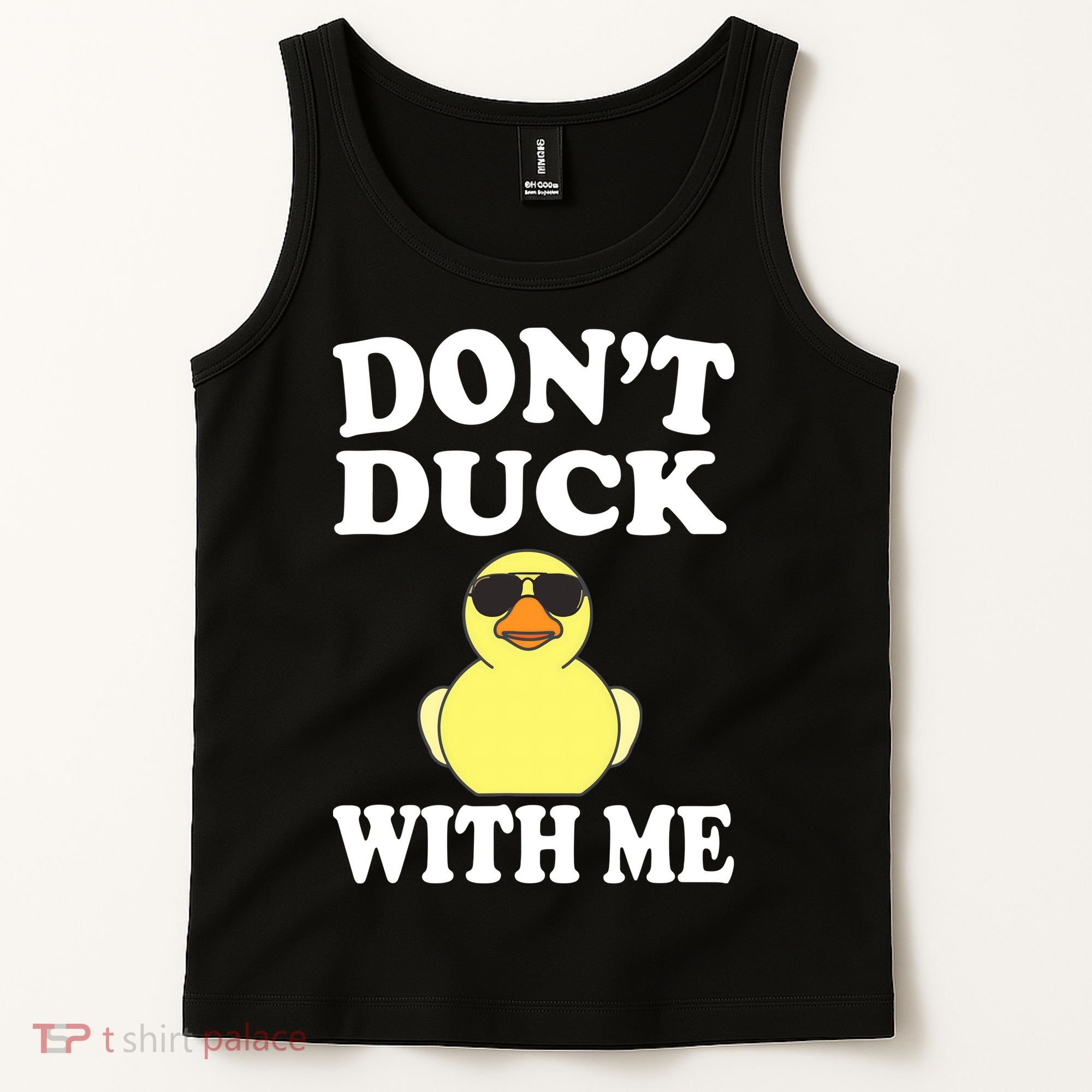 Don't Duck With Me Funny Rubber Duck Ducks Gift Tank Top