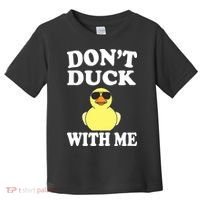 Don't Duck With Me Funny Rubber Duck Ducks Gift Toddler T-Shirt thumb 0