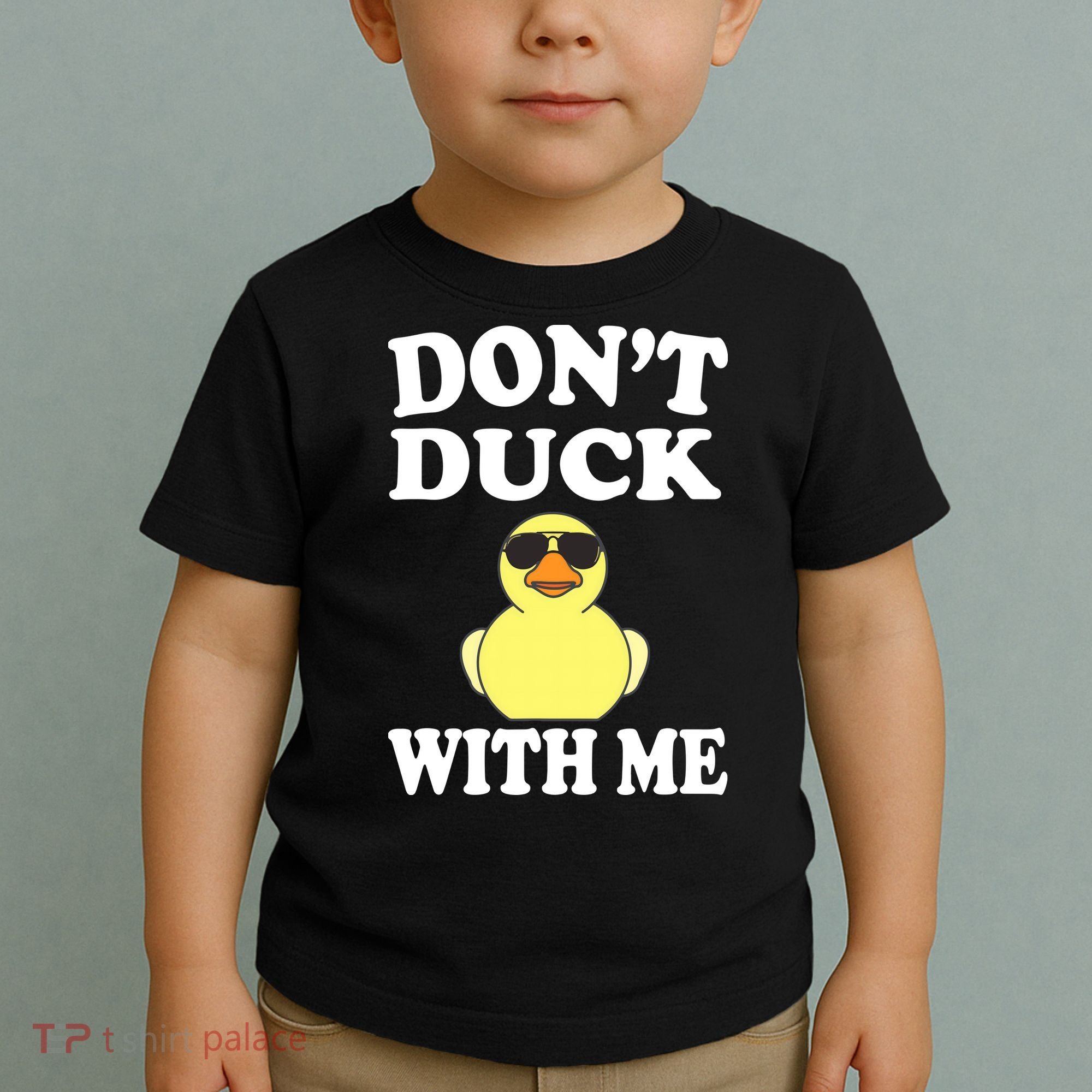 Don't Duck With Me Funny Rubber Duck Ducks Gift Toddler T-Shirt