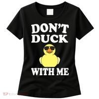 Don't Duck With Me Funny Rubber Duck Ducks Gift Women's T-Shirt thumb 0
