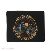 Delta Dawn WhatS That Flower You Have On Western Road Mousepad thumb 0