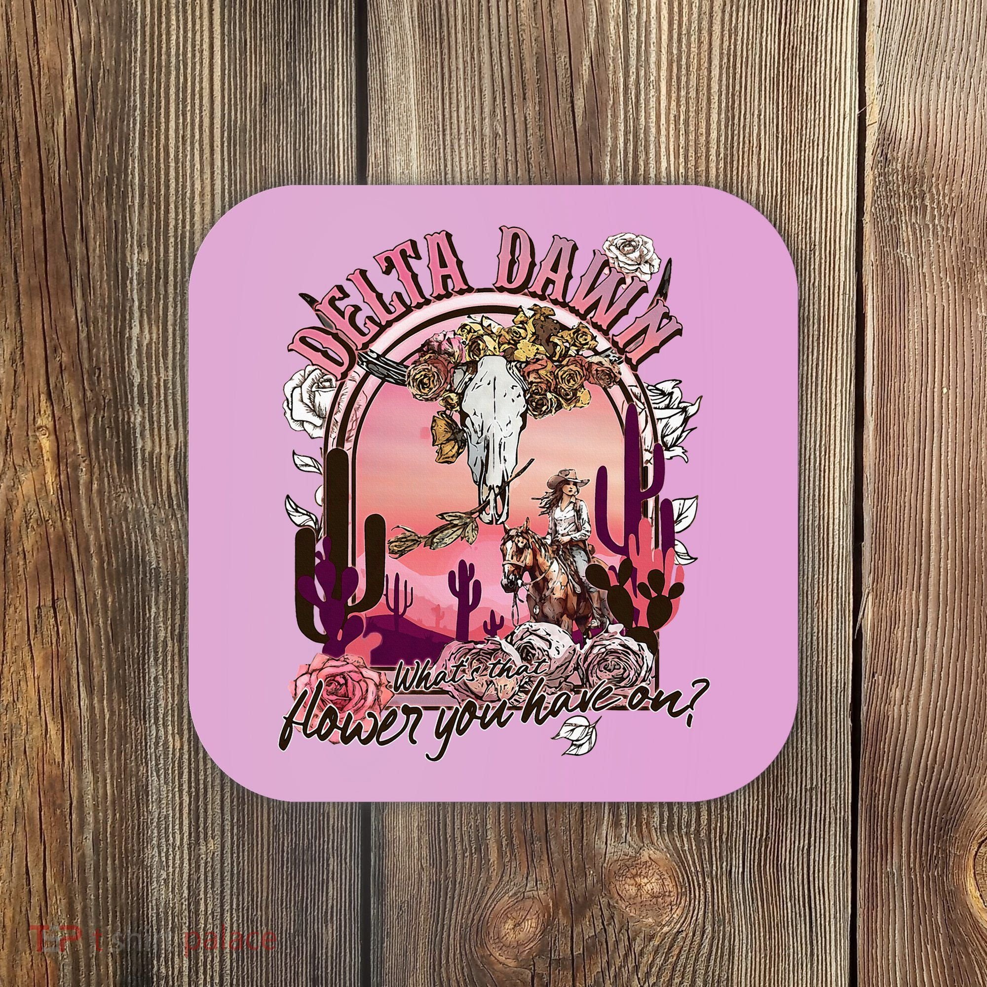 Delta Dawn WhatS That Flower You Have On Western Country Coaster