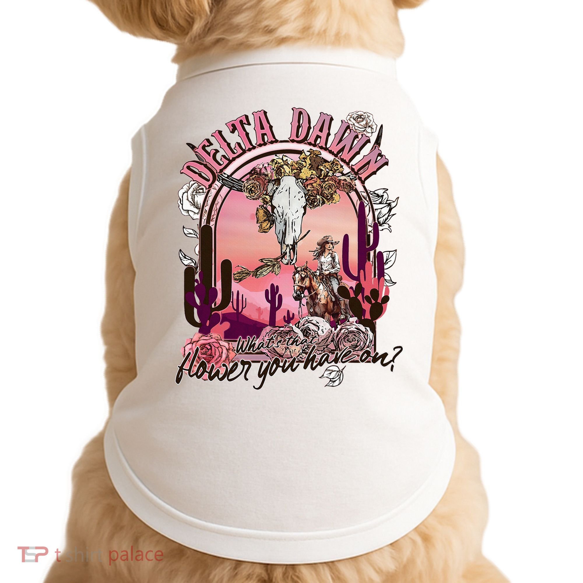 Delta Dawn WhatS That Flower You Have On Western Country Doggie Tank