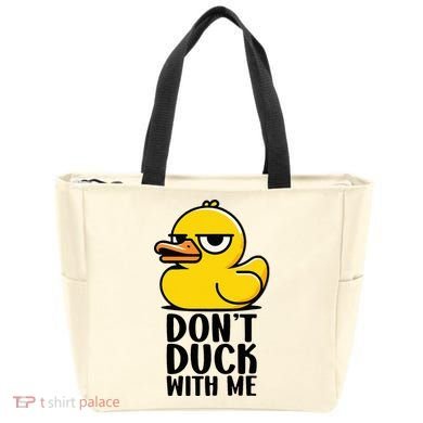Dont Duck With Me Funny Gift Duck Tote Bag