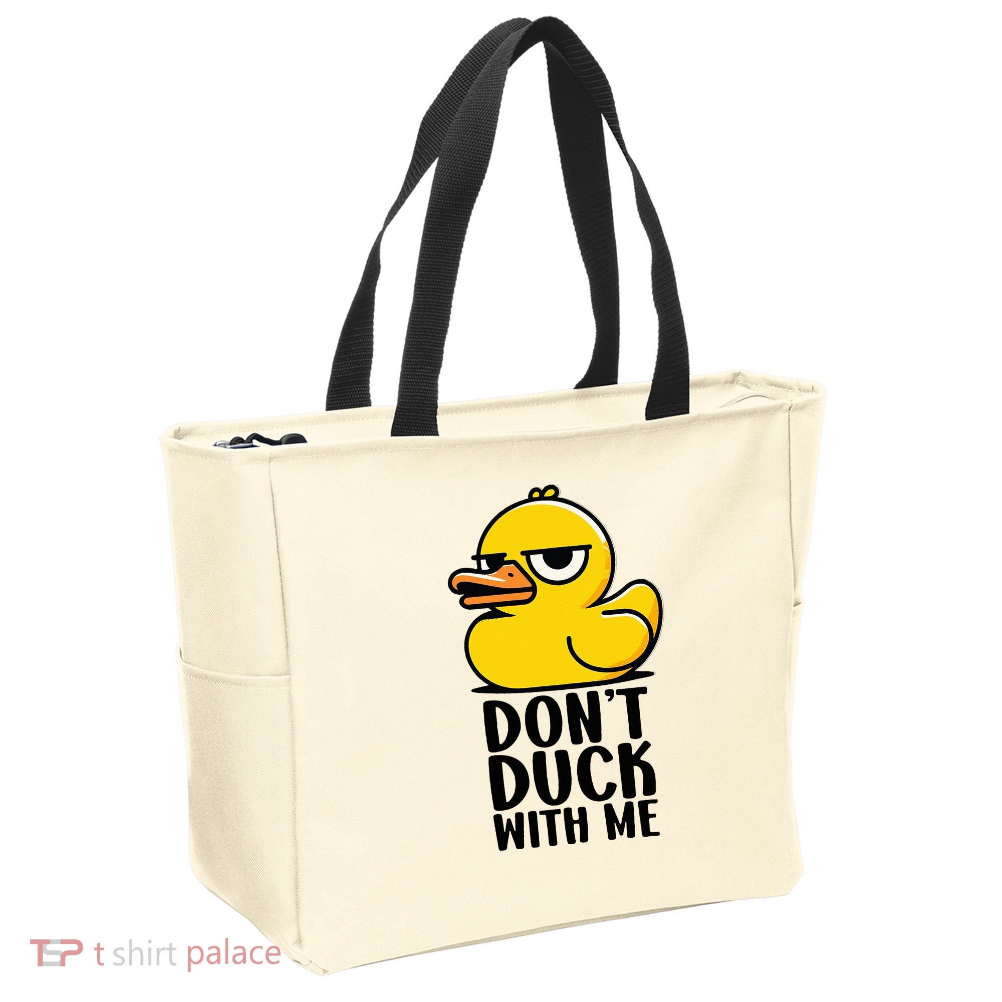 Dont Duck With Me Funny Gift Duck Tote Bag