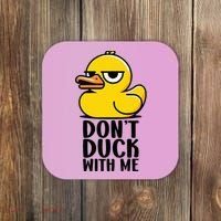 Dont Duck With Me Funny Gift Duck Coaster thumb 0