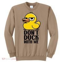 Dont Duck With Me Funny Gift Duck Sweatshirt thumb 0