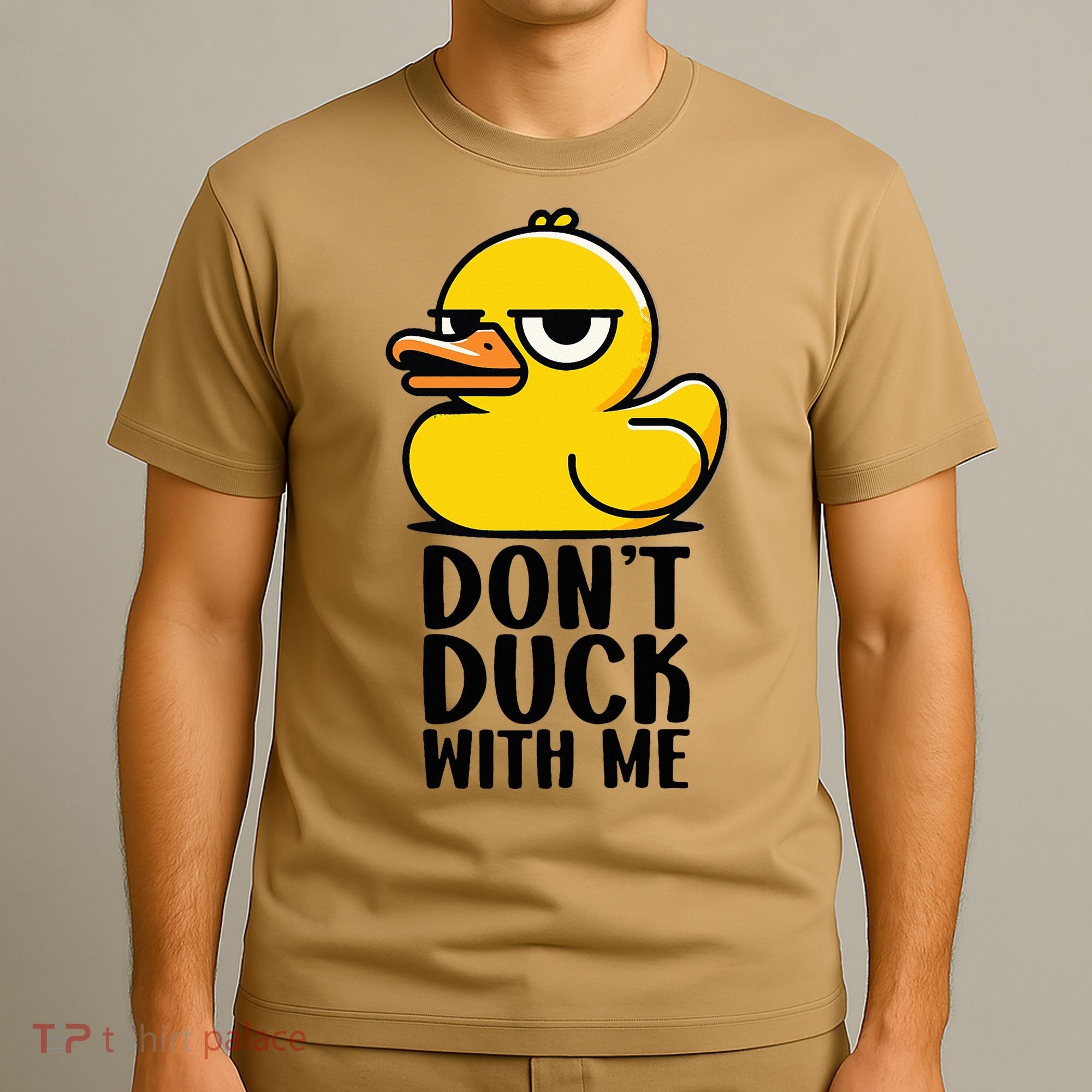 Dont Duck With Me Funny Gift Duck T-Shirt