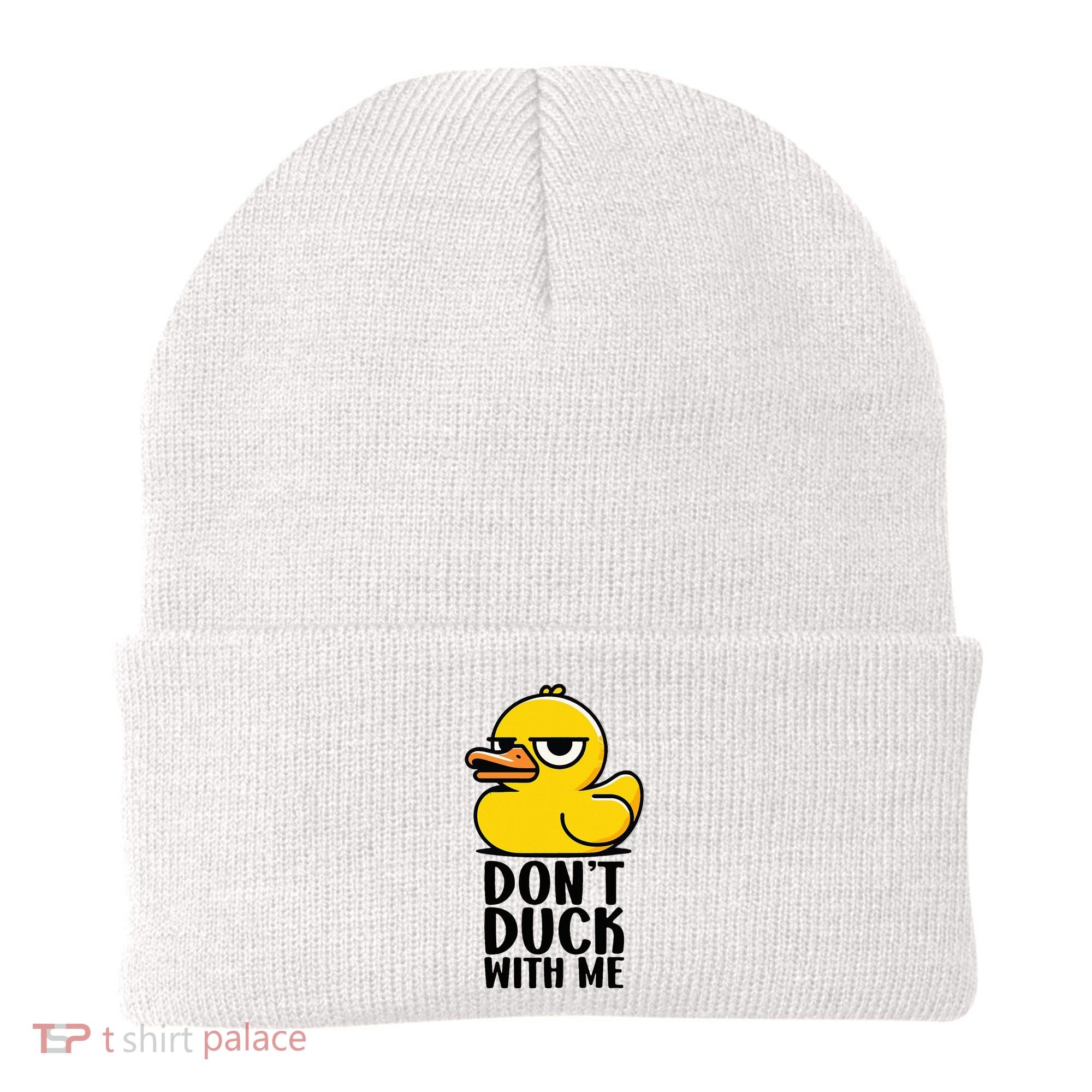 Dont Duck With Me Funny Gift Duck Beanie