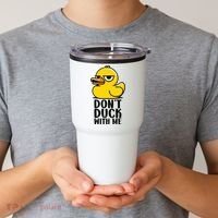 Dont Duck With Me Funny Gift Duck Tumbler thumb 2