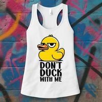 Dont Duck With Me Funny Gift Duck Women's Tank Top thumb 3