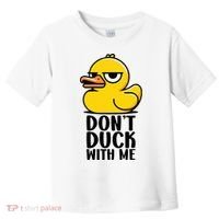 Dont Duck With Me Funny Gift Duck Toddler T-Shirt thumb 0