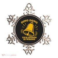 Ding Dong Your Opinion Is Wrong Ornament thumb 0