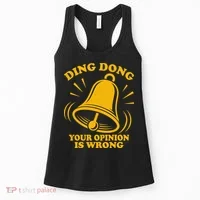 Ding Dong Your Opinion Is Wrong Women's Tank Top thumb 0
