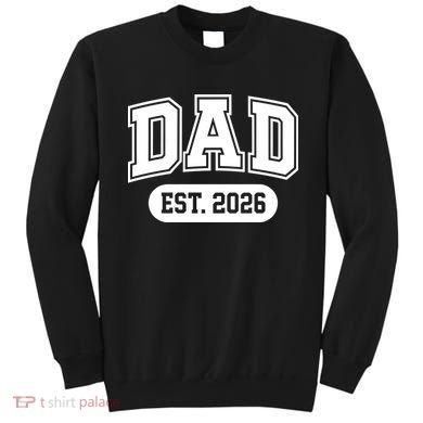 Dad Est 2026 Sweatshirt