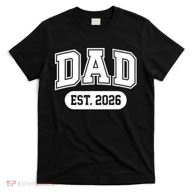 Dad Est 2026 T-Shirt