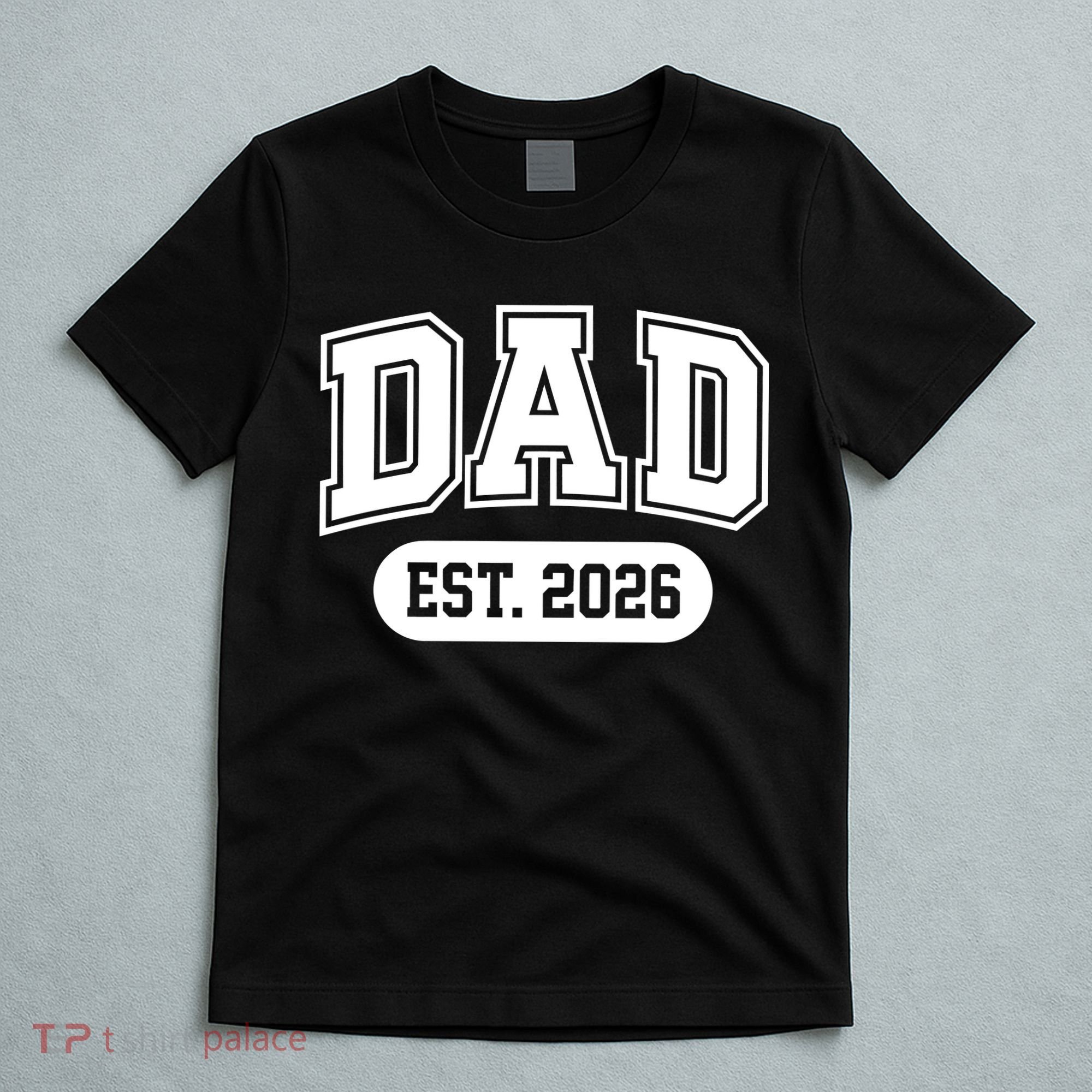 Dad Est 2026 T-Shirt