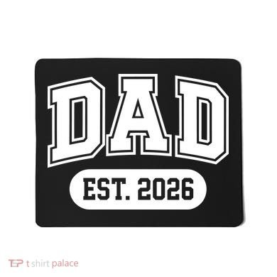 Dad Est 2026 Mousepad