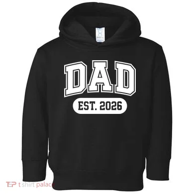 Dad Est 2026 Toddler Hoodie