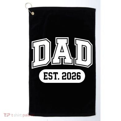 Dad Est 2026 Golf Towel