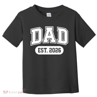 Dad Est 2026 Toddler T-Shirt