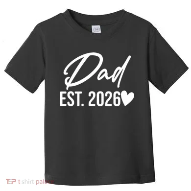 Dad EST 2026 Toddler T-Shirt