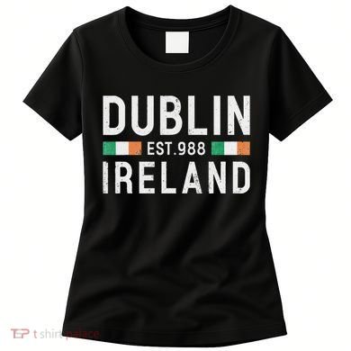 Dublin Est. 988 Ireland Irish St PatrickS Day Women's T-Shirt