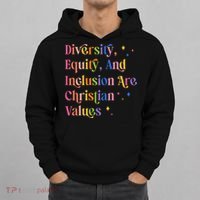 Diversity Equity And Inclusion Are Christian Values Kindness  Hoodie thumb 0