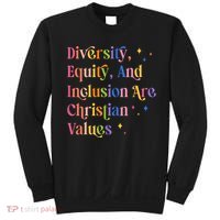 Diversity Equity And Inclusion Are Christian Values Kindness  Sweatshirt thumb 0