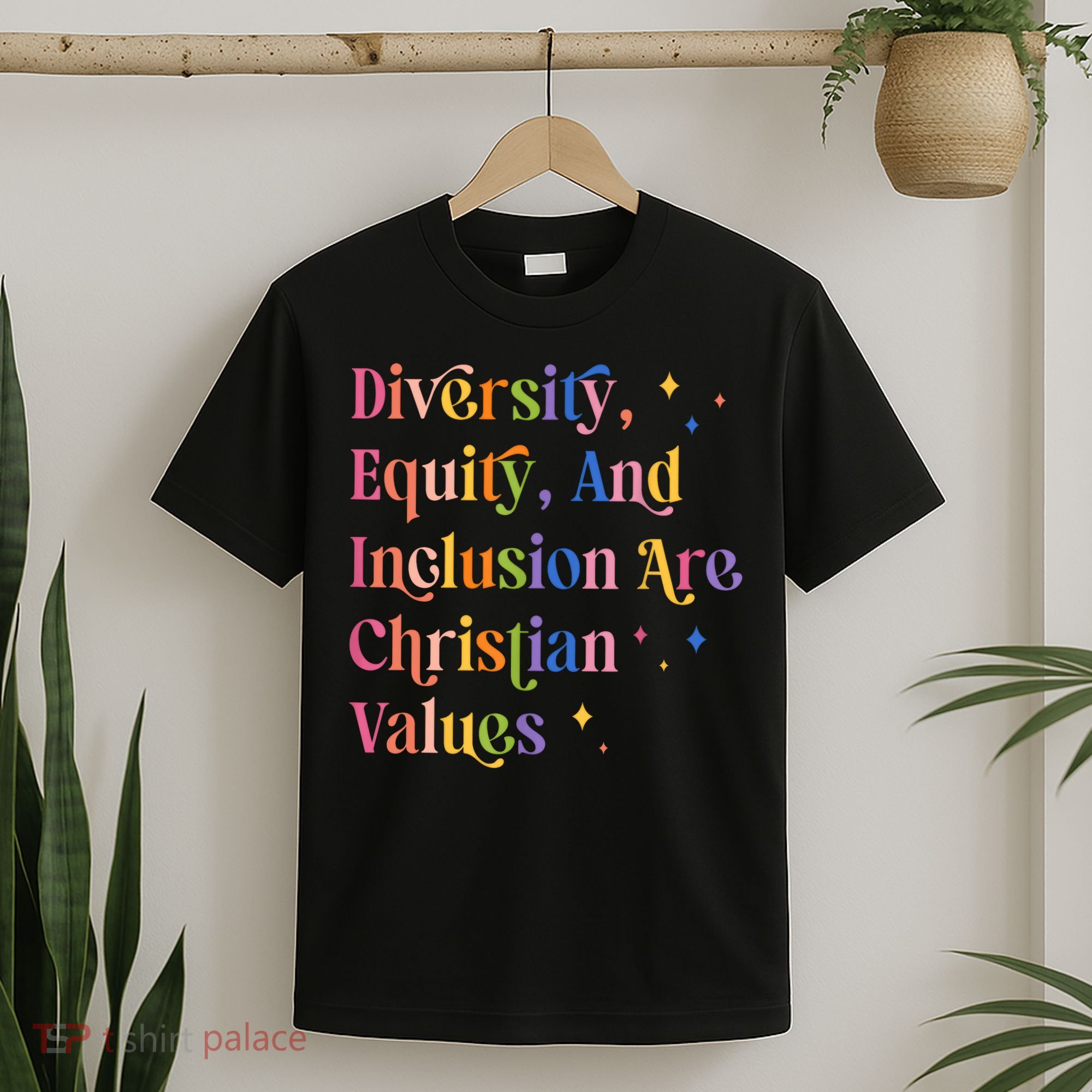 Diversity Equity And Inclusion Are Christian Values Kindness  T-Shirt