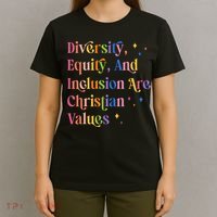 Diversity Equity And Inclusion Are Christian Values Kindness  T-Shirt thumb 4