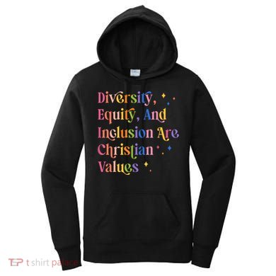 Diversity Equity And Inclusion Are Christian Values Kindness  Women's Hoodie