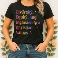 Diversity Equity And Inclusion Are Christian Values Kindness  Women's T-Shirt thumb 2