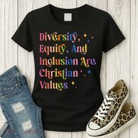 Diversity Equity And Inclusion Are Christian Values Kindness  Women's T-Shirt thumb 3