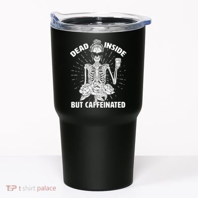 Dead Inside But Caffeinated Tumbler