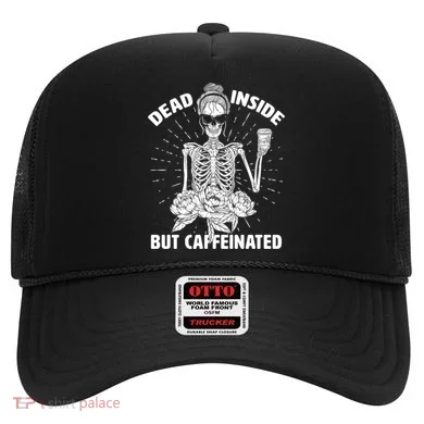 Dead Inside But Caffeinated Hat
