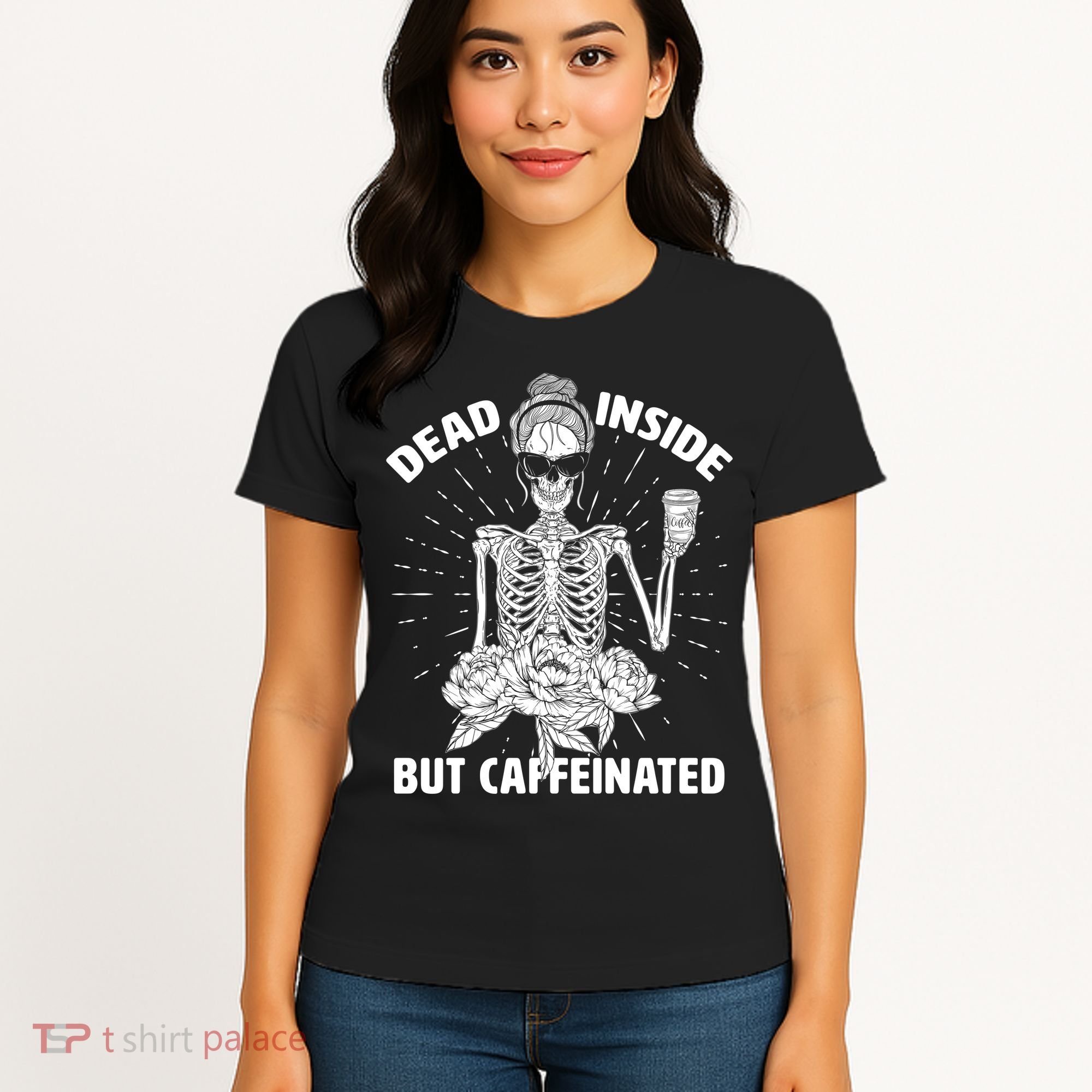 Dead Inside But Caffeinated Women's T-Shirt