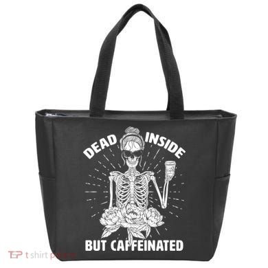 Dead Inside But Caffeinated Tote Bag