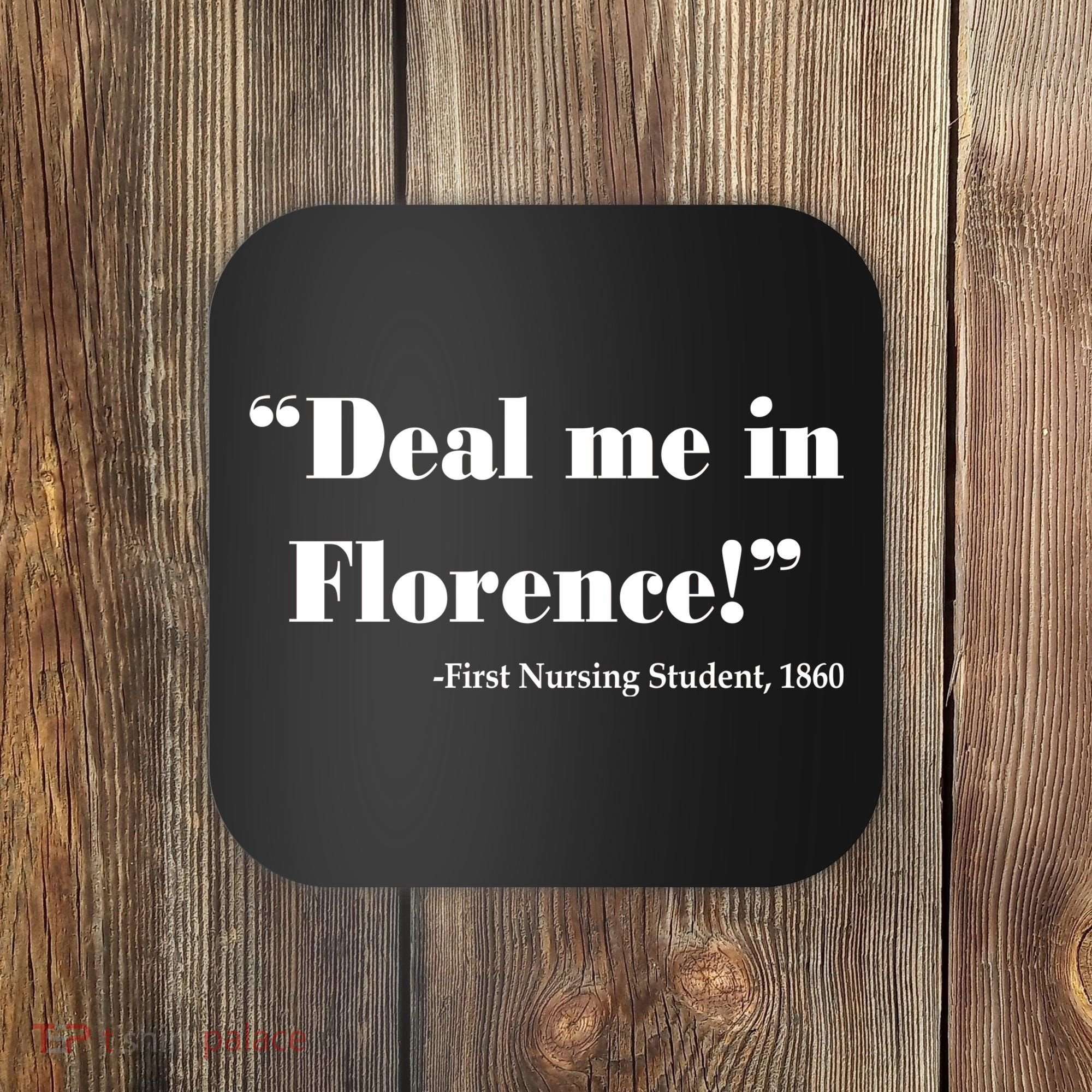 Deal Me In Florence Funny Nurse Coaster