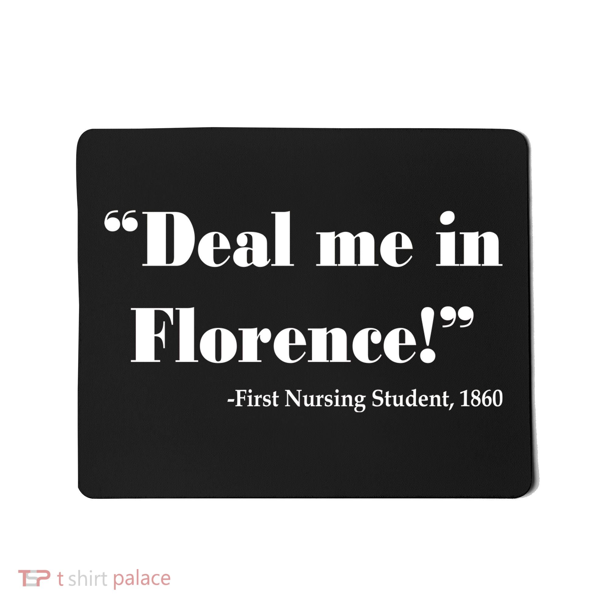 Deal Me In Florence Funny Nurse Mousepad