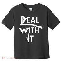 Deal With It Toddler T-Shirt thumb 0